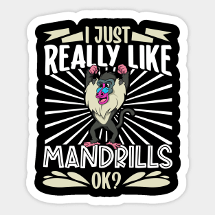 I just really love Mandrills - Mandrill Sticker